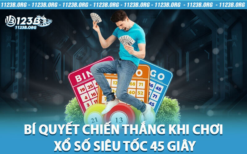 Xổ số siêu tốc 45 giây